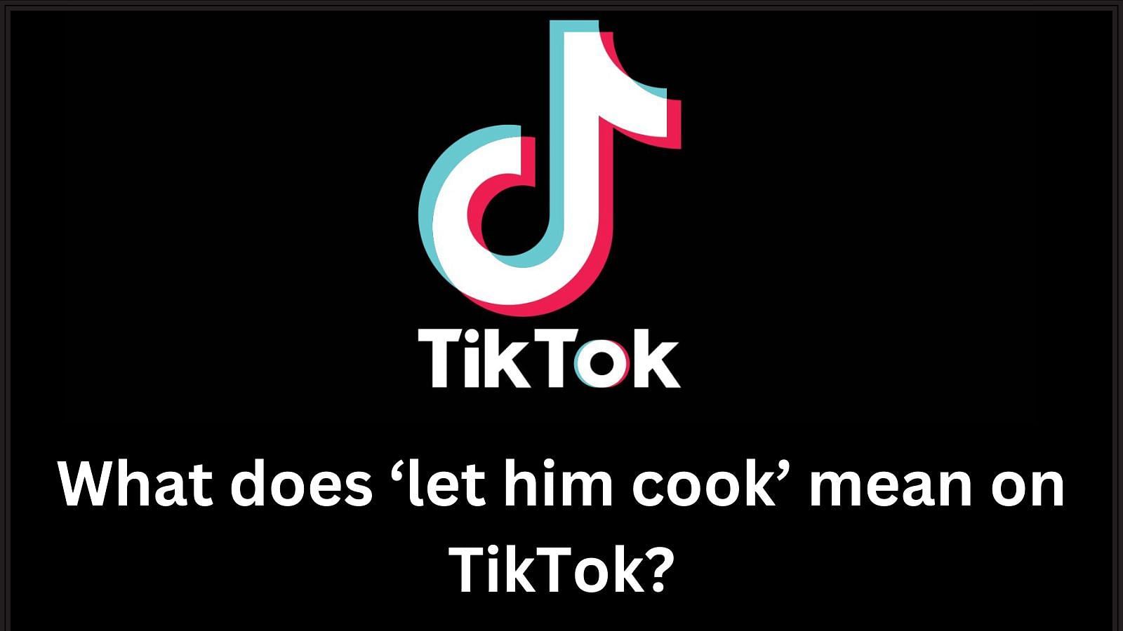 &quot;Let him cook&quot; is a term that is commonly used as a catchphrase and is commonly used in pop culture. (Image via Sportskeeda)