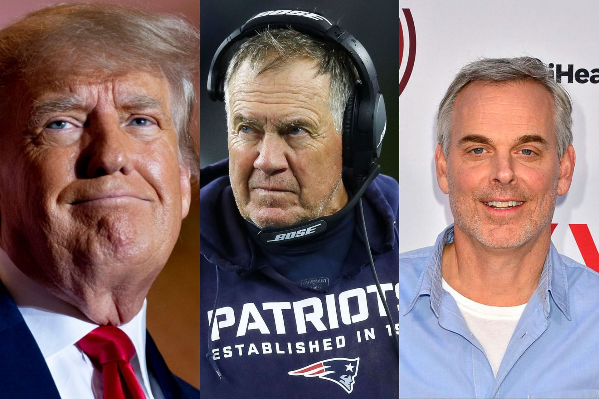 Donald Trump, Bill Belichick and Colin Cowherd.