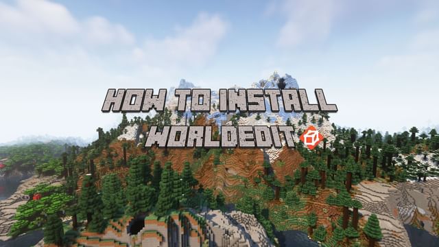 How to get World Edit mod for Minecraft in 2023