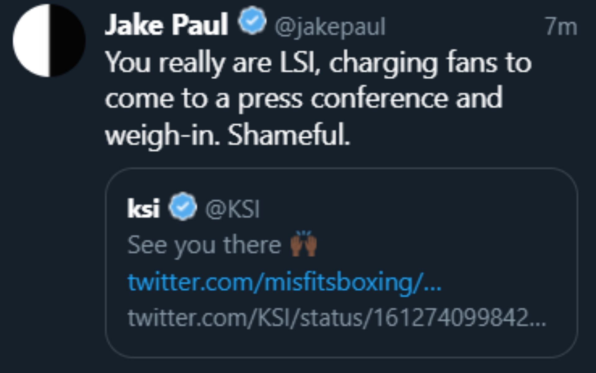 Paul's deleted tweet criticizing KSI for charging fans to attend press conference and weigh-ins. [via Twitter @jakepaul]