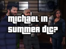 5 reasons why Michael De Santa should be in the next GTA Online summer DLC 2023