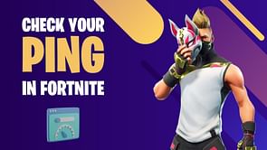 How to see your ping in Fortnite Chapter 4