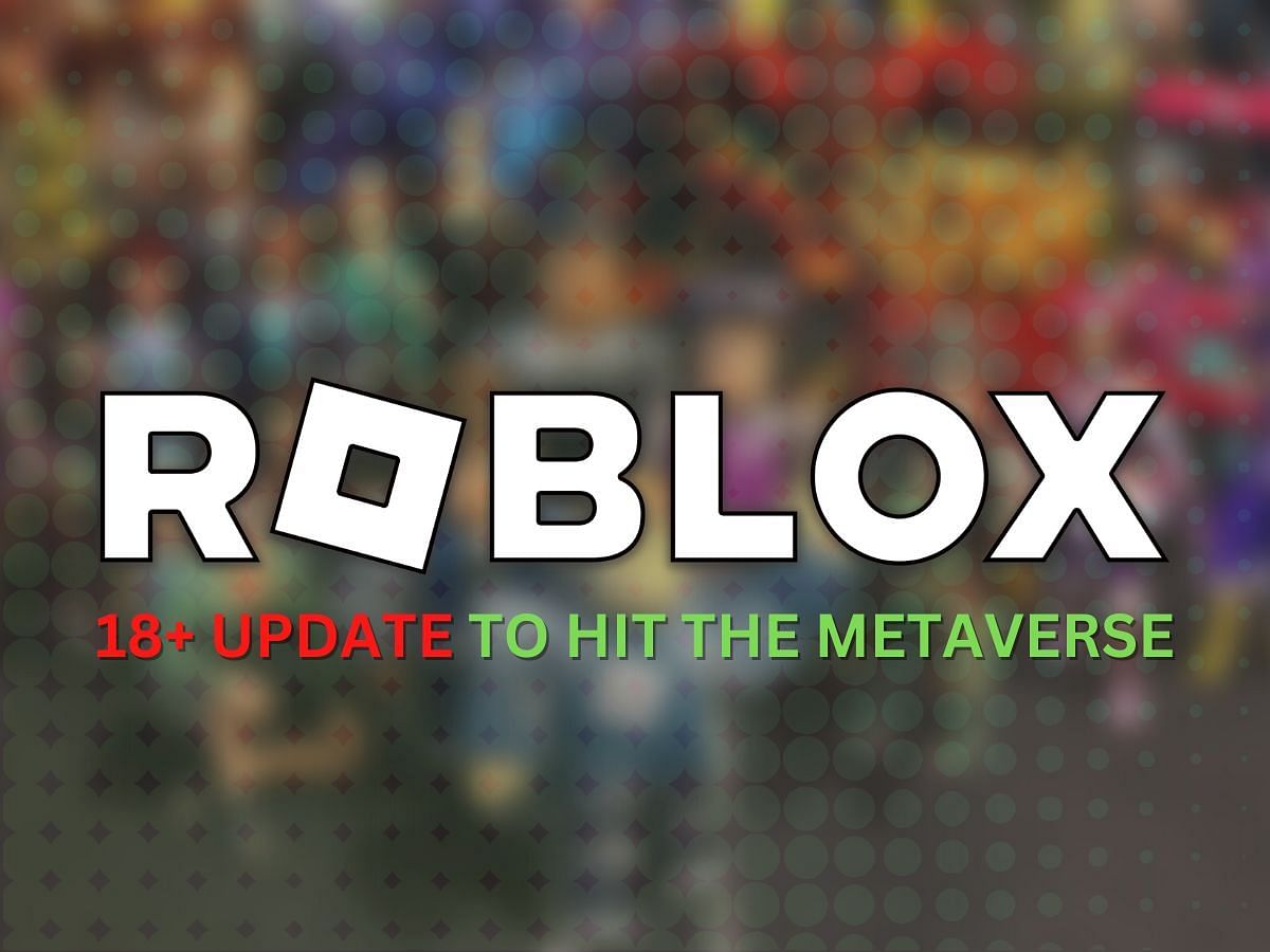 Roblox to allow adult-themed games on the multiverse platform