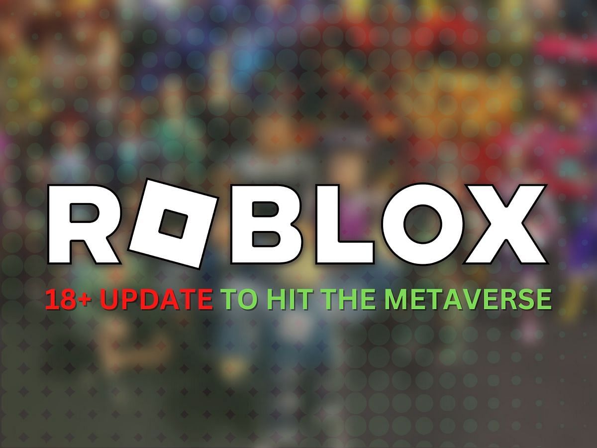 Roblox to allow adult-themed games on the multiverse platform, players react