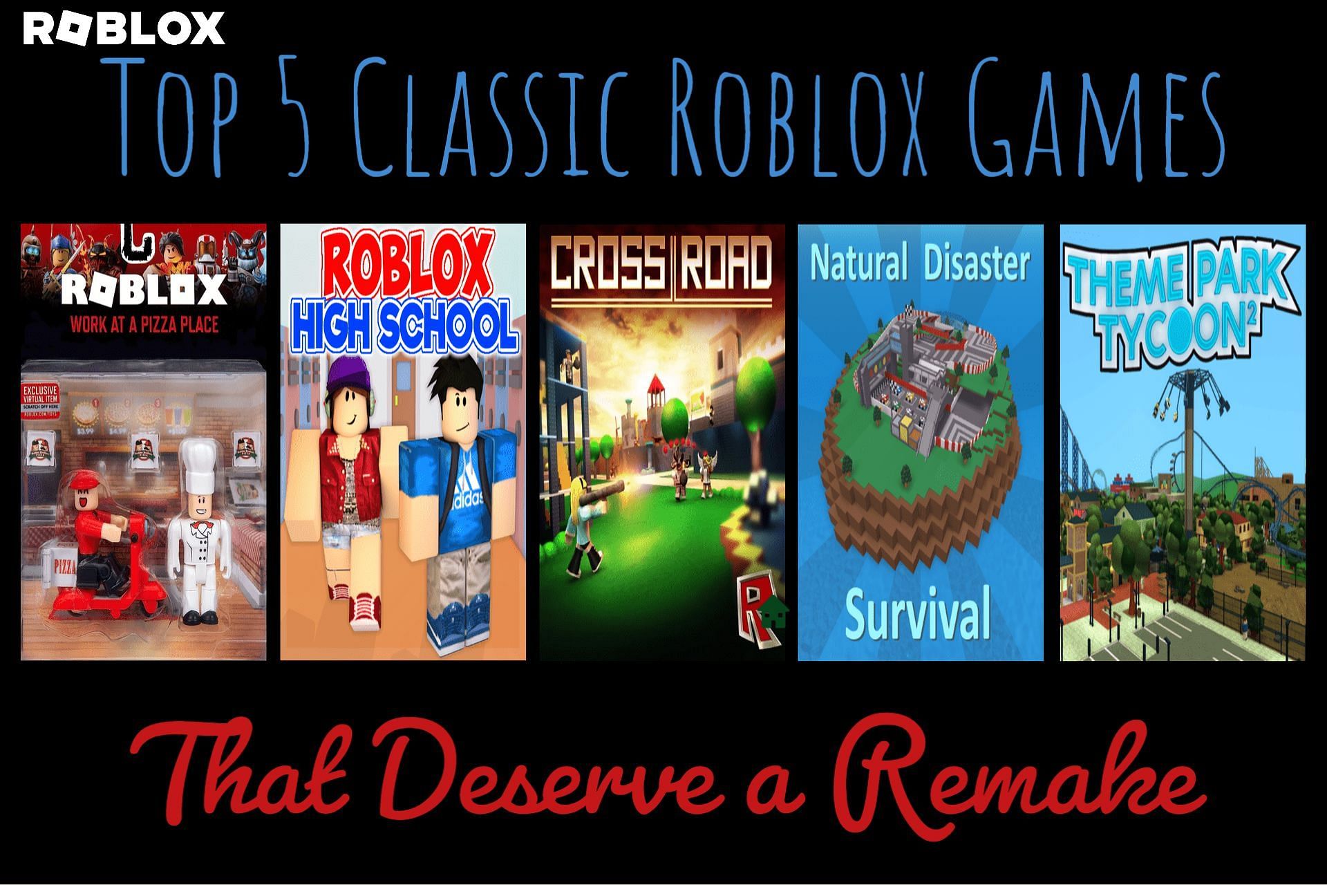 Top 5 Classic Roblox Games that Deserve a Remake
