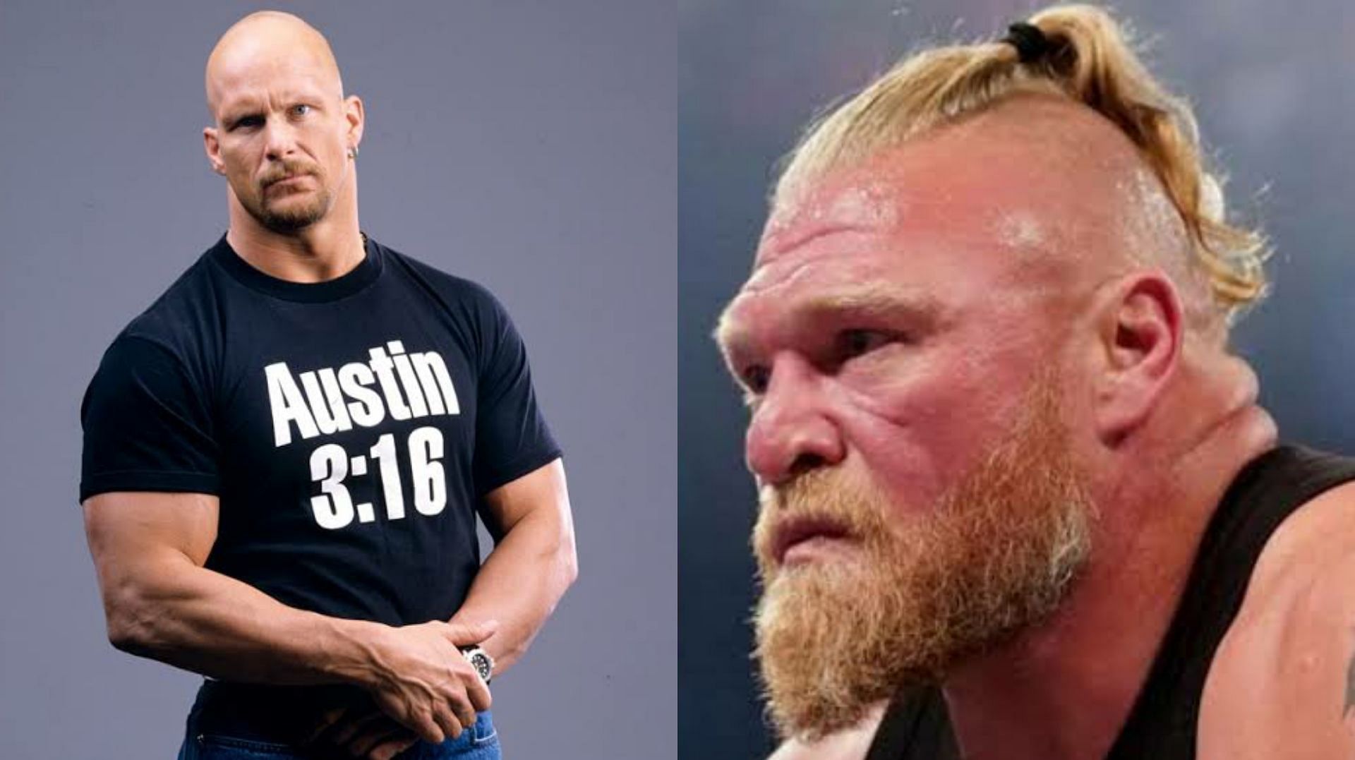 Stone Cold Steve Austin (left); Brock Lesnar (right) 