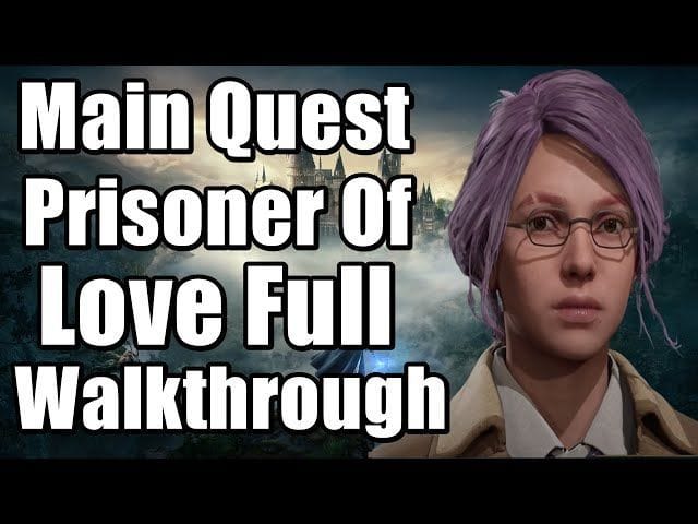 Hogwarts Legacy walkthrough: How to complete Prisoner of Love quest