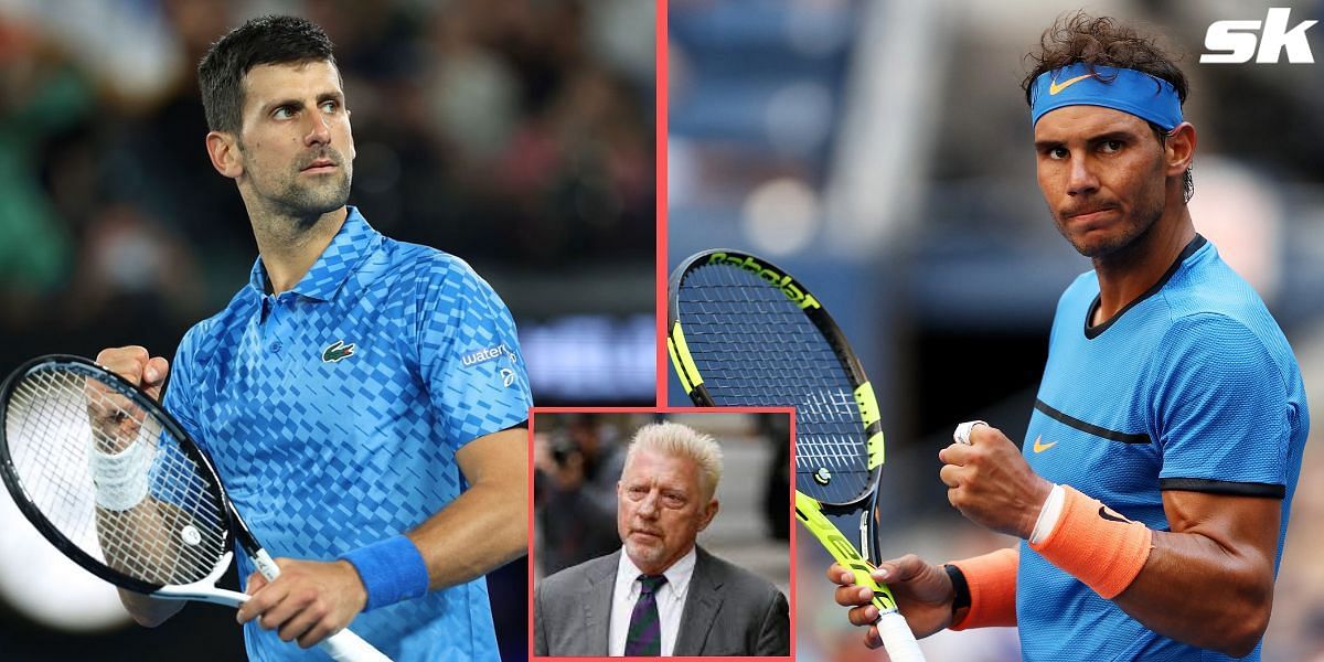 Boris Becker comments on Novak Djokovic and Rafael Nadal