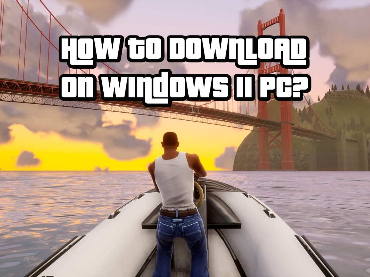 Download GTA: San Andreas For Windows Free Legally, Here's How