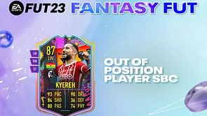 FIFA 23 Daniel-Kofi Kyereh Out of Position SBC - How to complete, estimated costs, and more