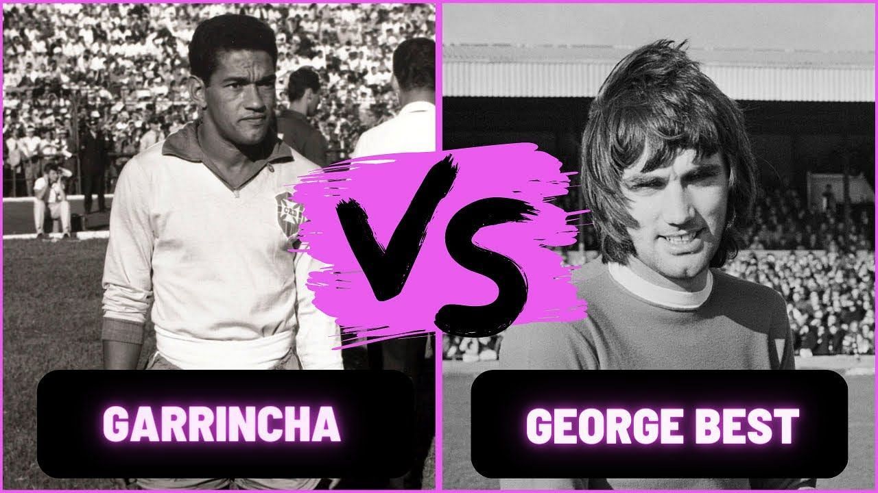 Mane Garrincha vs George Best; who was the better player?