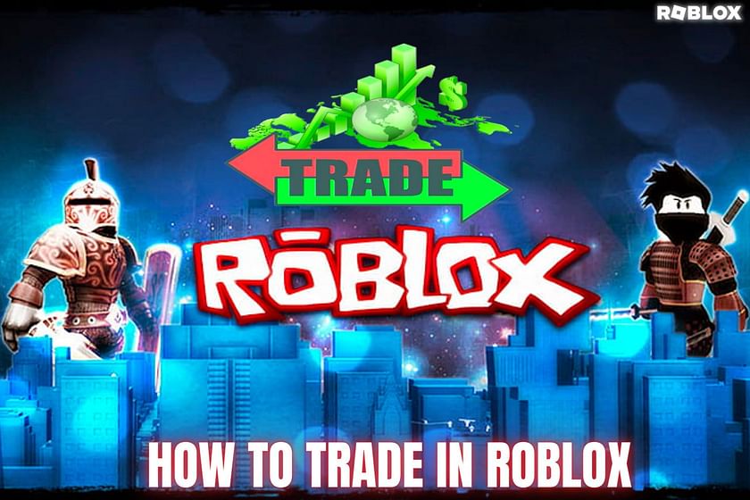 How to trade in Roblox?