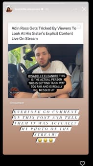 Did Adin Ross get tricked into viewing explicit picture of sister