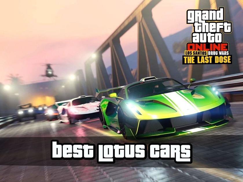 5 best Lotus cars in GTA Online after The Last Dose DLC