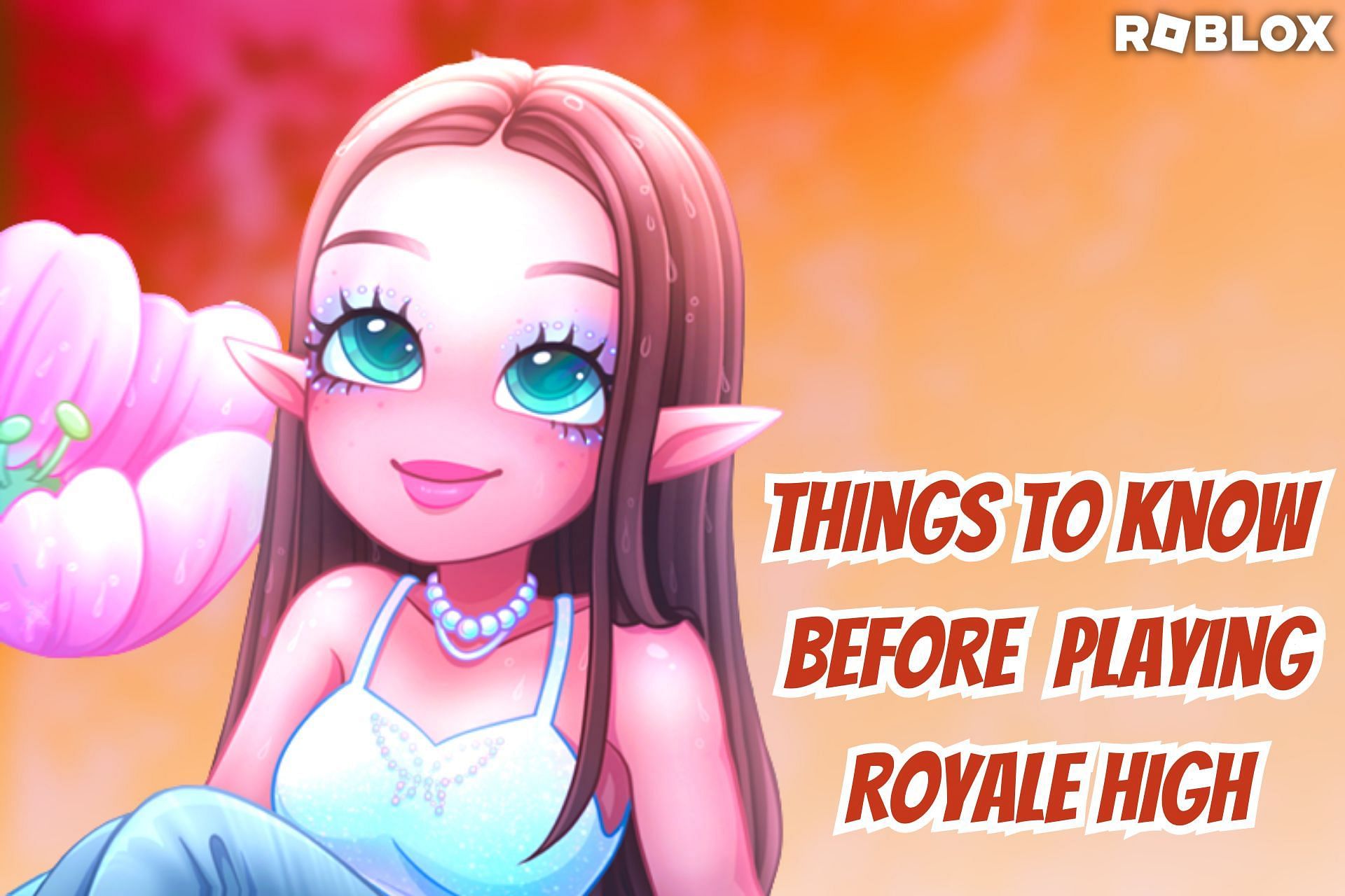 10 things you should know before playing Royale High in Roblox