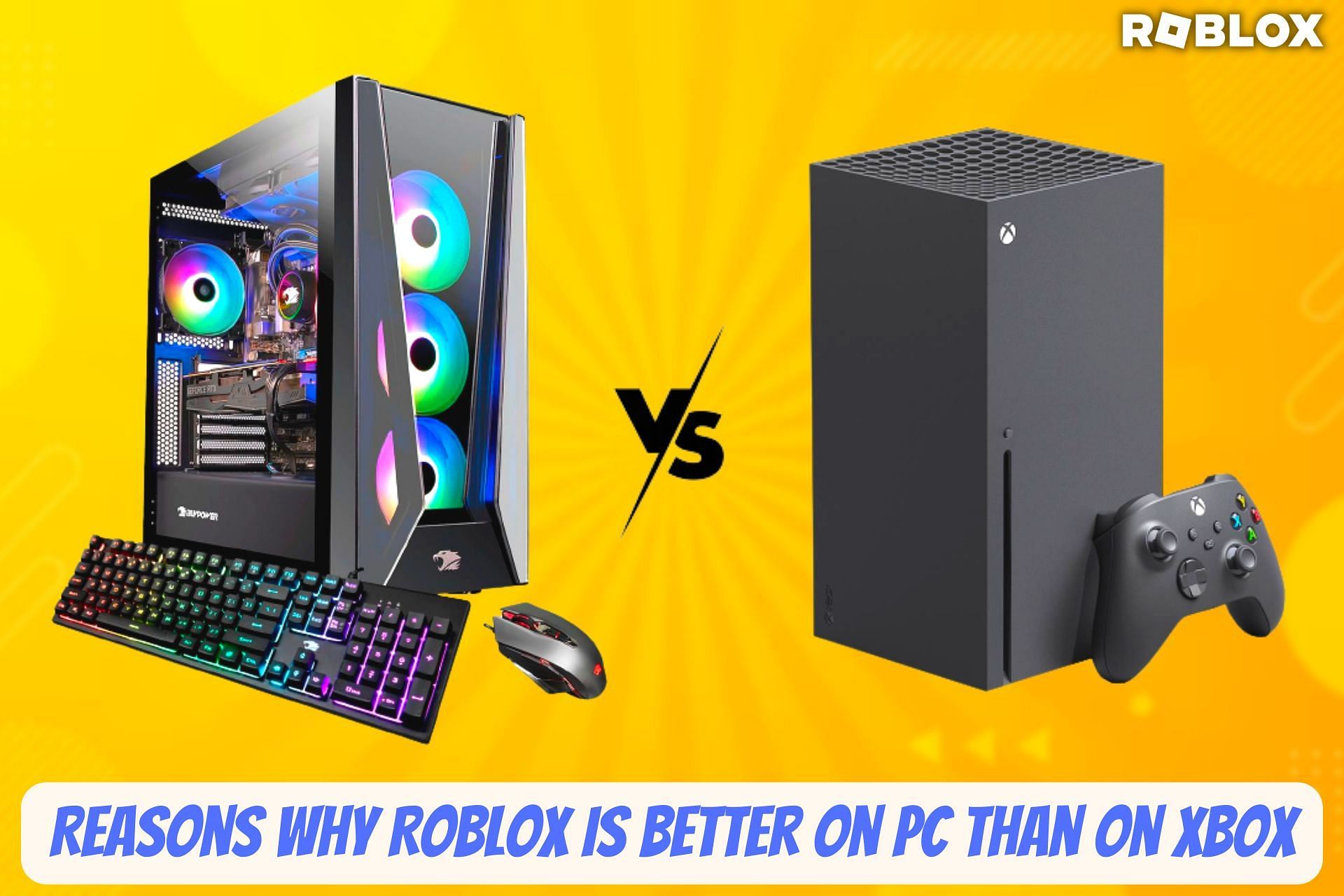 Top 5 Reasons Why Roblox on PC is better than on Xbox