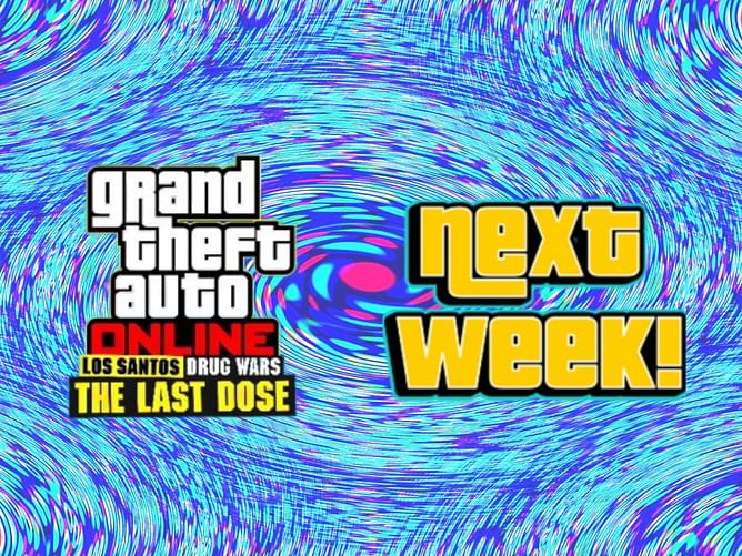 GTA Online The Last Dose DLC update launches next week: What to expect and more