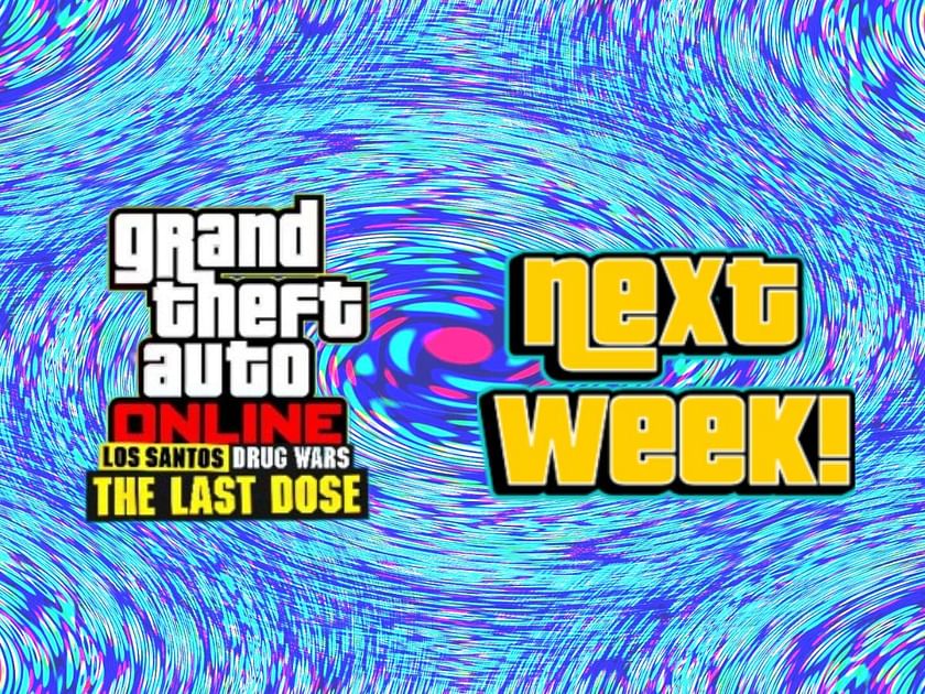 GTA Online The Last Dose update officially releases on all consoles: Free  car, missions, and more