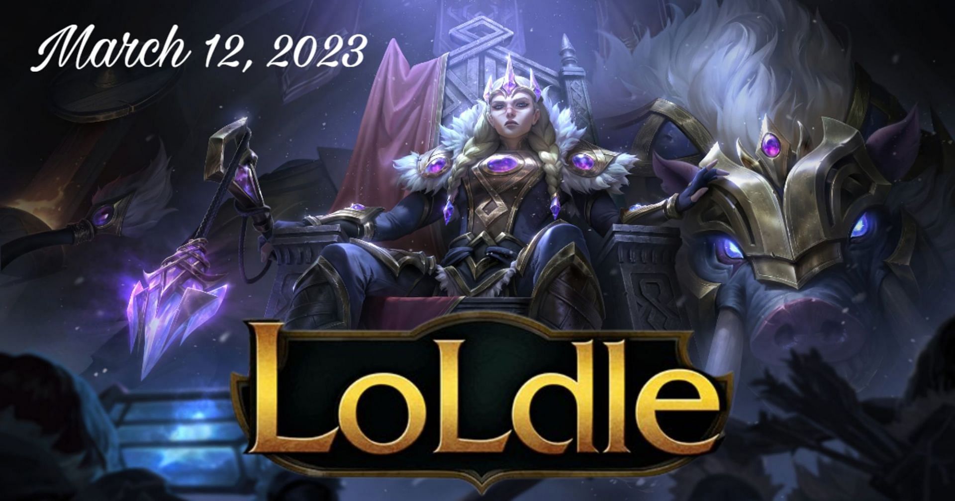 LoLdle answers for March 12, 2023 (Images via Riot Games &amp; LoLdle.net)