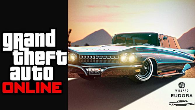Why Willard Eudora is best new vehicle added to GTA Online with The Last Dose update