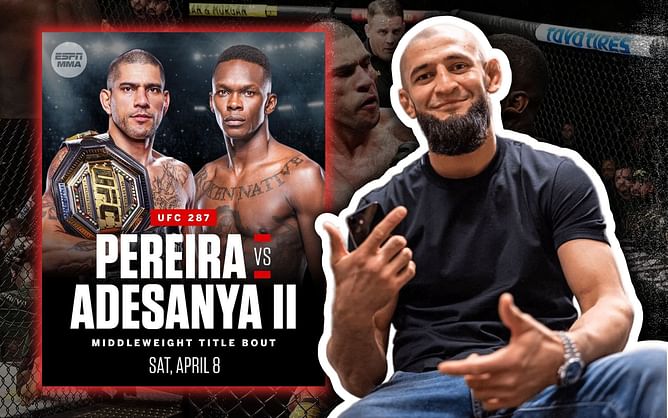 Khamzat Chimaev predicts Alex Pereira vs Israel Adesanya 2