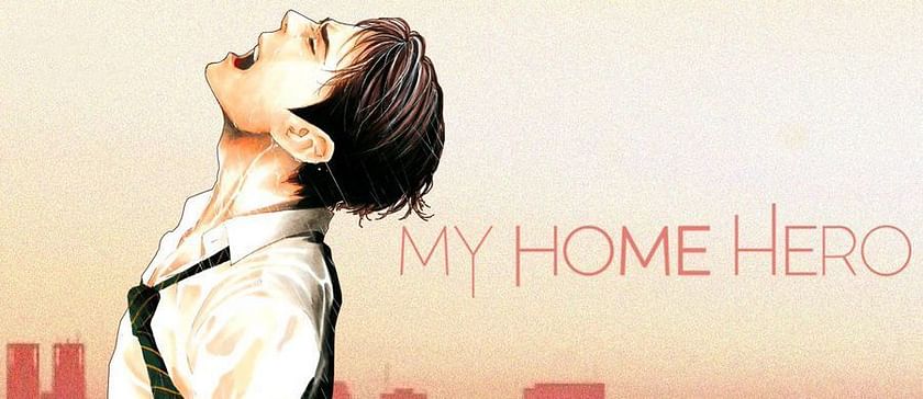 My Home Hero (Anime) –