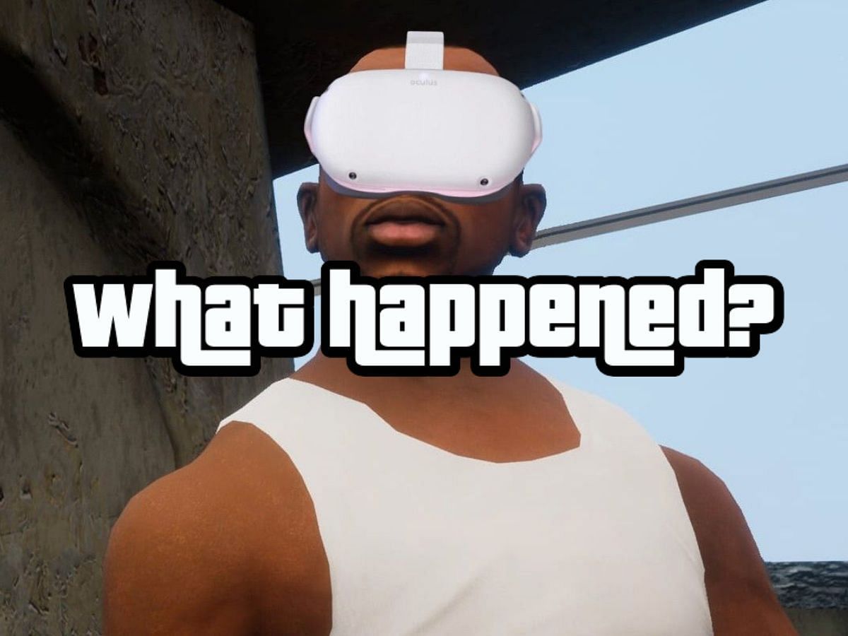 Grand Theft Auto San Andreas is in development for Oculus Quest 2