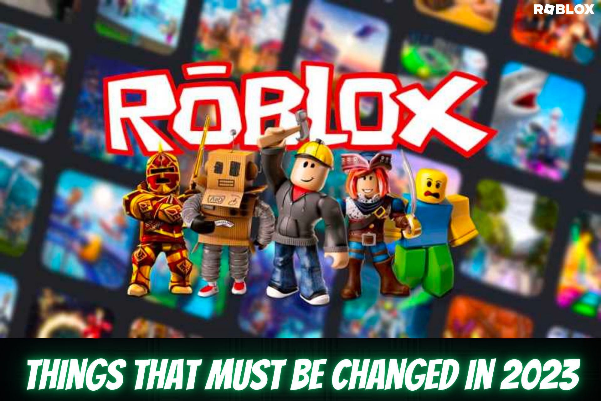10 worst things about Roblox in 2022 that must be changed in 2023