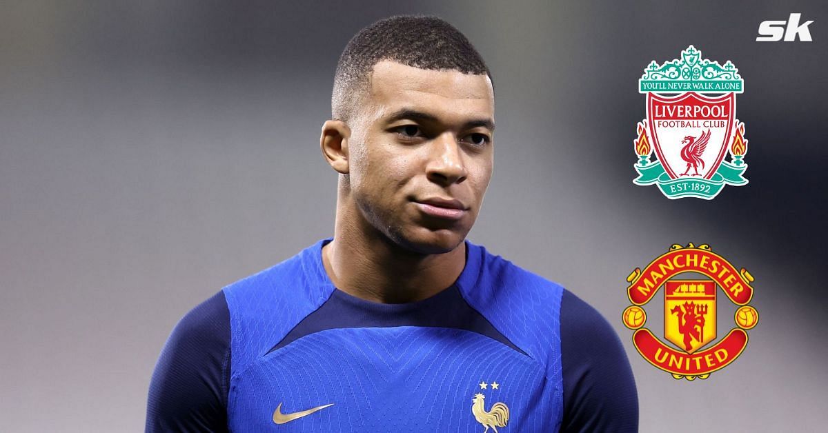 Kylian Mbappe hails Manchester United and Liverpool target