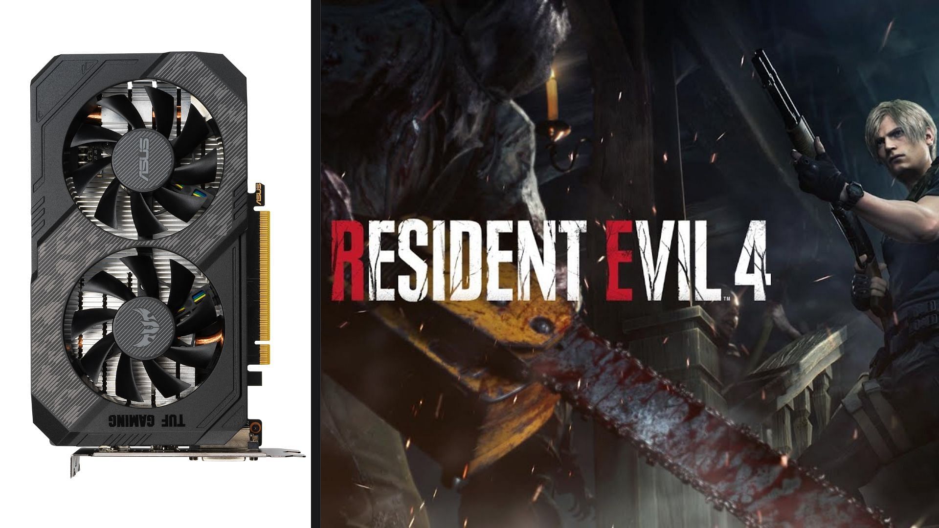 RE4 remake cover and ASUS GTX 1660