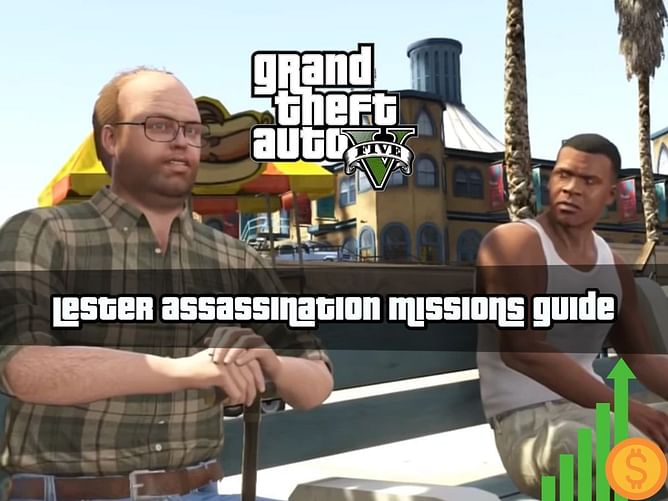 GTA 5 Lester Assassination Missions guide (2024): Best stock market tips, and more