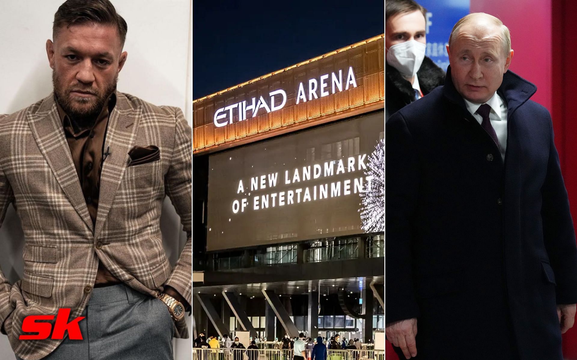 Conor McGregor (left -  via @thenotoriousmma on IG), Etihad Arena (center - via ipw3.com), Vladimir Putin (right)