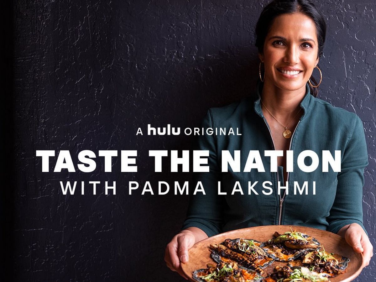 Taste The Nation With Padma Lakshmi Season 2 On Hulu Release Date Air Time Plot And More