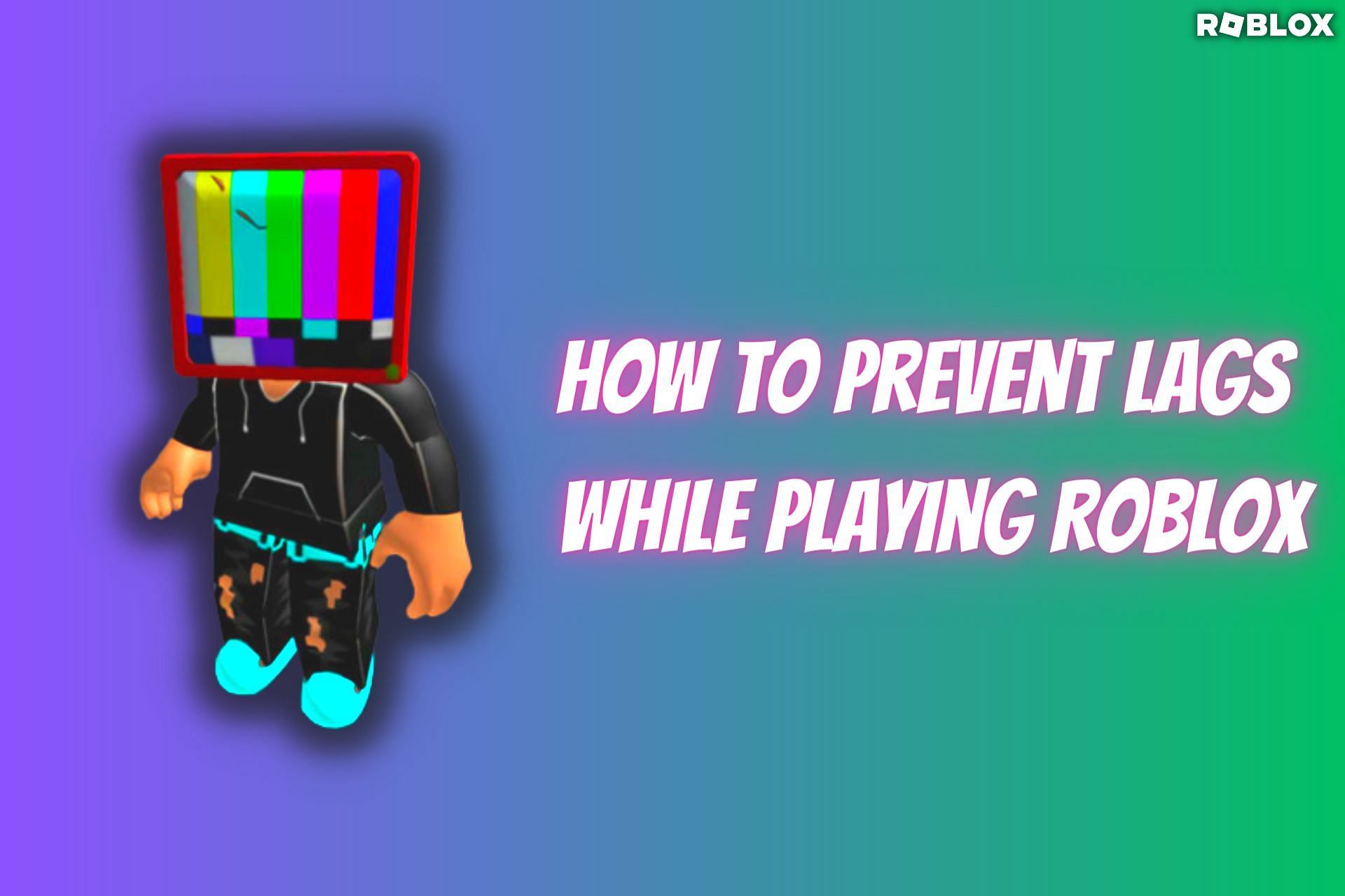 How to play Roblox without lagging (with a low-end PC with no GPU
