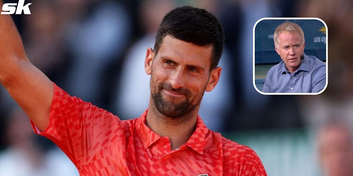 Novak Djokovic will be ready for the French Open, believes Patrick McEnroe