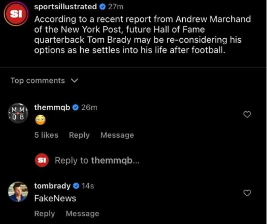 Brady comments &quot;Fake News&quot; on SI reports of leaving the Fox deal. Credit: IG/ Bounding Into Sports