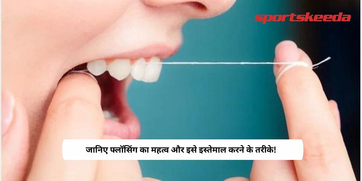  Know The Importance of Flossing And ways to use it!