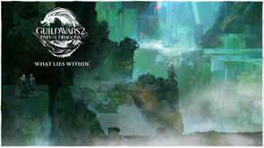 Guild Wars 2: End of Dragons reveals free update "What Lies Within" - Release date, new content, limited-time sale, and more