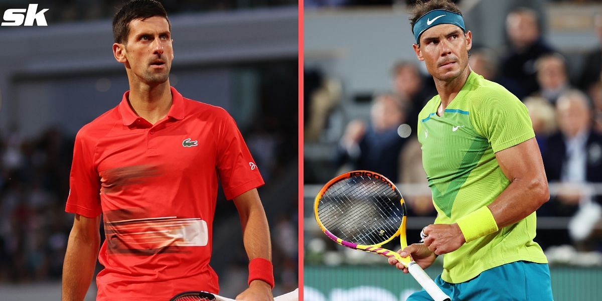 Rafael Nadal and Novak Djokovic