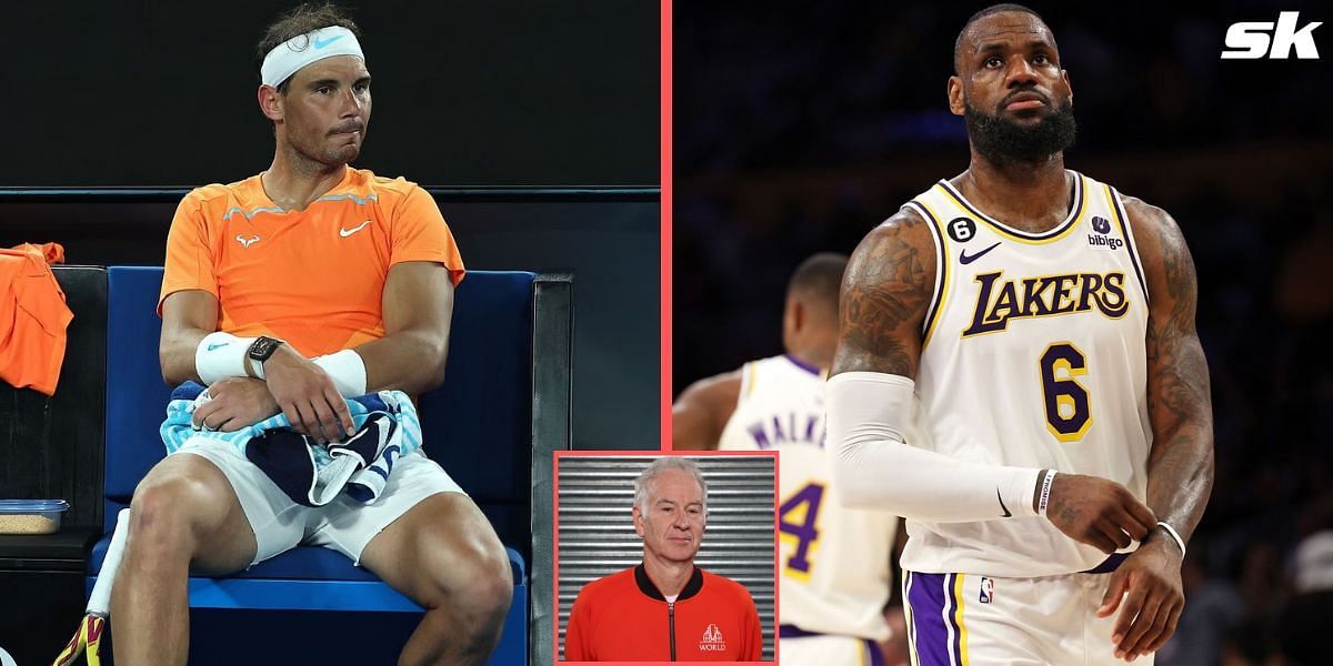 Rafael Nadal LeBron James John McEnroe 