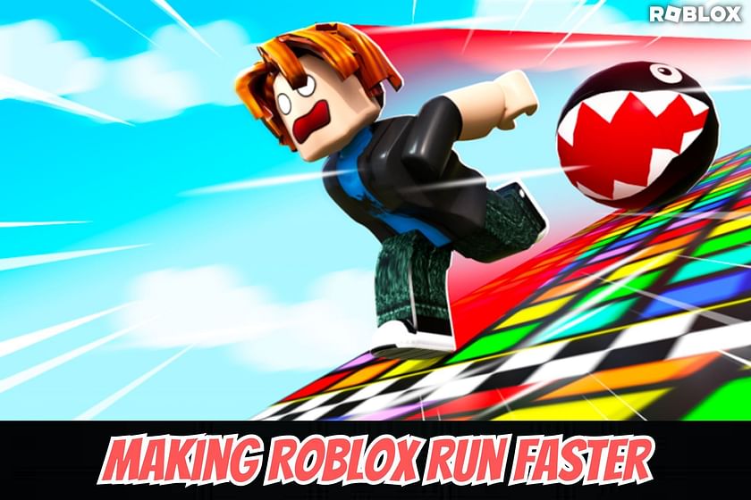 How to make Roblox run faster?