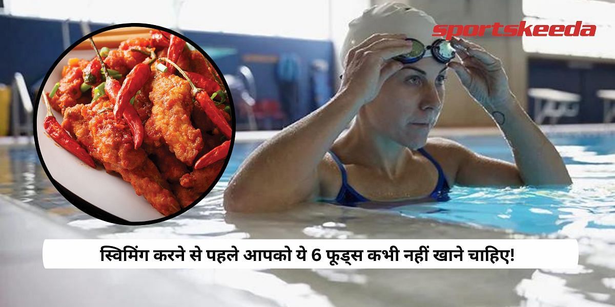 6 Foods You Should Never Eat Before Swimming!