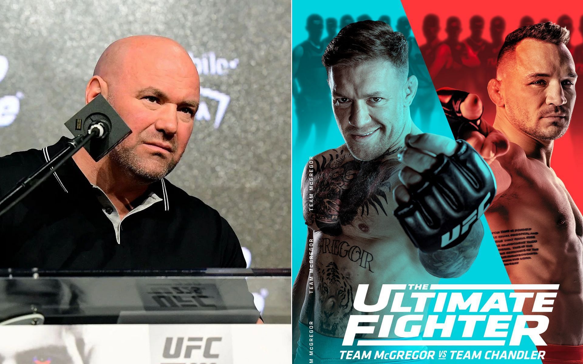 Dana White [Left], and The Ultimate Fighter: Team McGregor vs Team Chandler poster [Right] [Photo credit: @espnmma - Twitter]