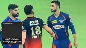 "You get what you deserve"- Naveen-ul-Haq hits back at Virat Kohli with a cryptic Instagram Story post LSG vs RCB in IPL 2023