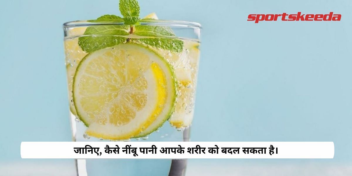 Know,How Lemon Water Can Transform Your Body.