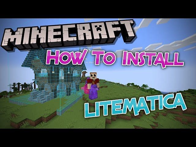 How To Use Litematica Mod For Minecraft