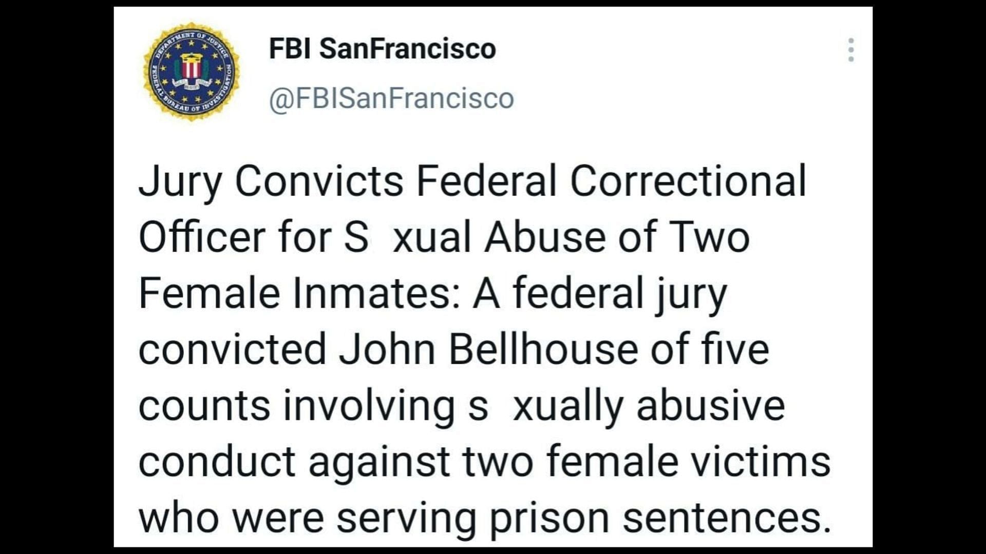 Bellhouse&#039;s indictment is related to two female inmates- Ana and Genesis, (Image via @FBISanFrancisco/Twitter)