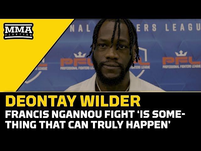 Deontay Wilder Vs. Francis Ngannou: Deontay Wilder's Team Has Been In ...