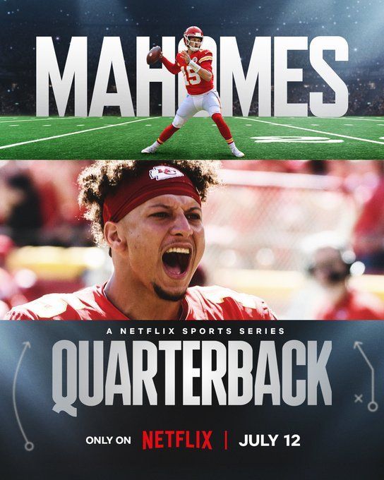 Patrick Mahomes starring in Netflix docu-series “Quarterback” July 12