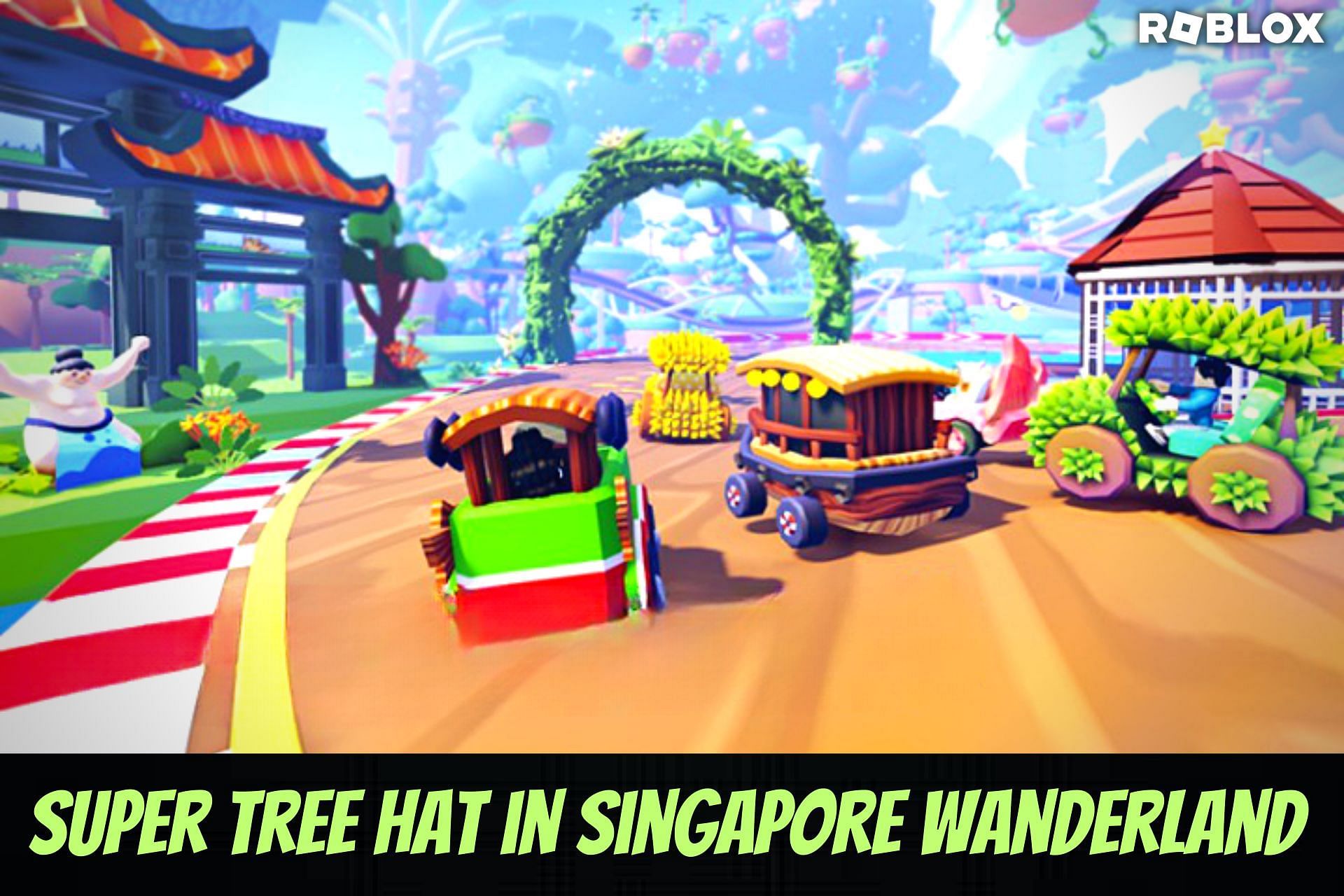 roblox Super Tree Hat in Singapore Wanderland